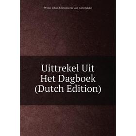 

Книга Uittrekel Uit Het Dagboek (Dutch Edition)