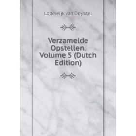 

Книга Verzamelde Opstellen, Volume 5 (Dutch Edition)