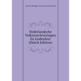 

Книга Nederlandsche Volksoverleveringen En Godenleer