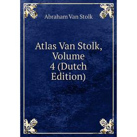 

Книга Atlas Van Stolk, Volume 4 (Dutch Edition)