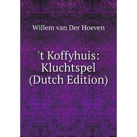 

Книга T Koffyhuis: Kluchtspel (Dutch Edition)