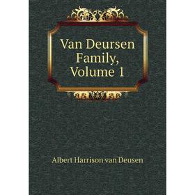 

Книга Van Deursen Family, Volume 1