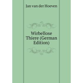 

Книга Wirbellose Thiere (German Edition)