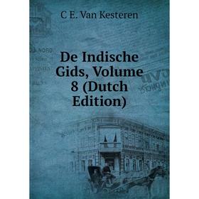 

Книга De Indische Gids, Volume 8 (Dutch Edition)