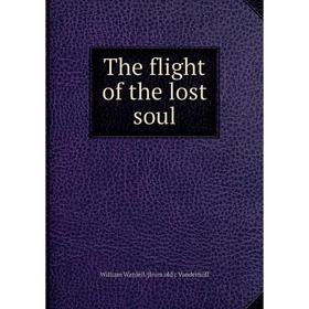 

Книга The flight of the lost soul