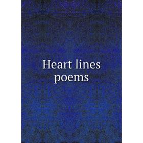 

Книга Heart lines poems