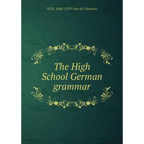 

Книга The High School German grammar