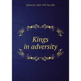 

Книга Kings in adversity