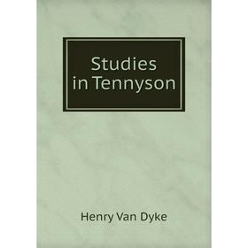 

Книга Studies in Tennyson