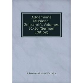 

Книга Allgemeine Missions-Zeitschrift, Volumes 31-50 (German Edition)