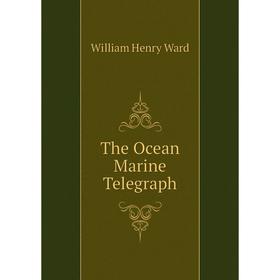 

Книга The Ocean Marine Telegraph