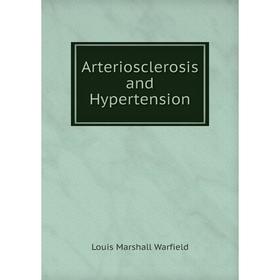 

Книга Arteriosclerosis and Hypertension
