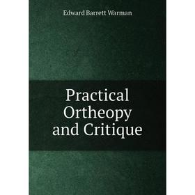 

Книга Practical Ortheopy and Critique