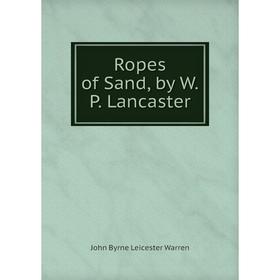 

Книга Ropes of Sand, by W.P. Lancaster