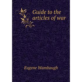 

Книга Guide to the articles of war