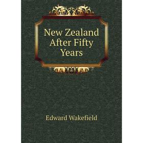 

Книга New Zealand After Fifty Years