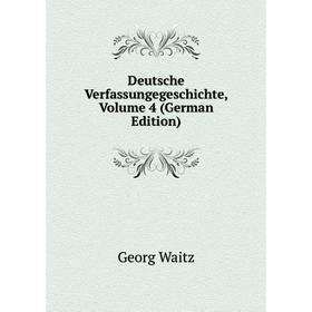 

Книга Deutsche Verfassungegeschichte, Volume 4 (German Edition)