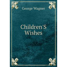 

Книга Children'S Wishes