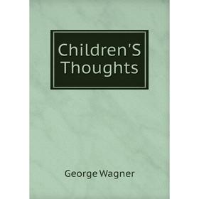 

Книга Children'S Thoughts