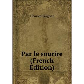 

Книга Par le sourire