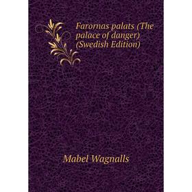 

Книга Farornas palats (The palace of danger) (Swedish Edition)