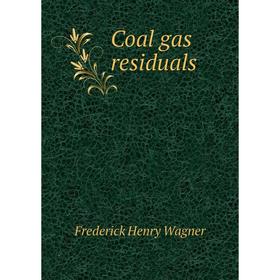 

Книга Coal gas residuals