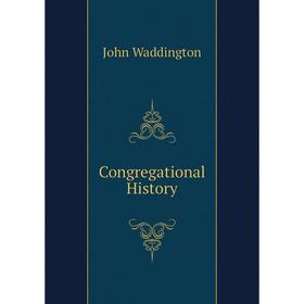 

Книга Congregational History