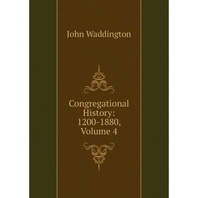 

Книга Congregational History: 1200-1880, Volume 4