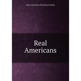 

Книга Real Americans