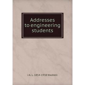 

Книга Addresses to engineering students