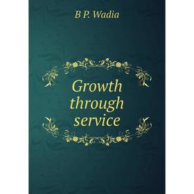 

Книга Growth through service