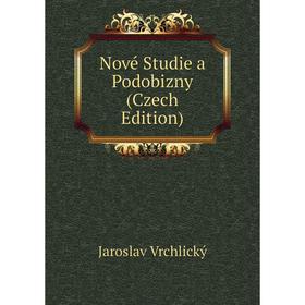 

Книга Nové Studie a Podobizny (Czech Edition)