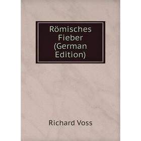 

Книга Römisches Fieber (German Edition)