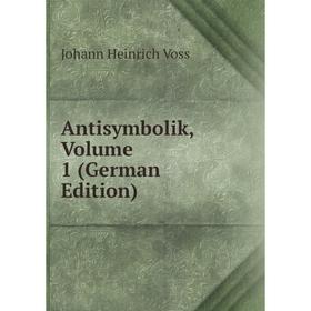 

Книга Antisymbolik, Volume 1 (German Edition)