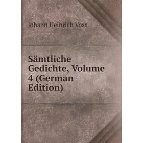 

Книга Sämtliche Gedichte, Volume 4 (German Edition)