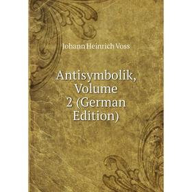 

Книга Antisymbolik, Volume 2 (German Edition)