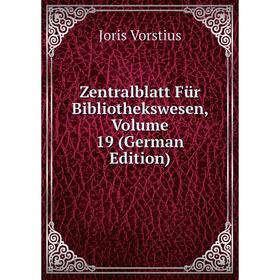 

Книга Zentralblatt Für Bibliothekswesen, Volume 19 (German Edition)