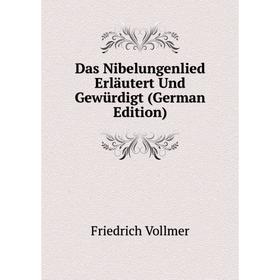 

Книга Das Nibelungenlied Erläutert Und Gewürdigt (German Edition)