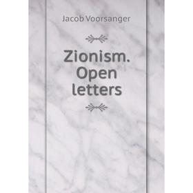 

Книга Zionism. Open letters