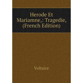 

Книга Herode Et Mariamne,: Tragedie, (French Edition)