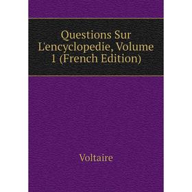 

Книга Questions Sur L'encyclopedie, Volume 1 (French Edition)