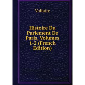 

Книга Histoire Du Parlement De Paris, Volumes 1-2 (French Edition)