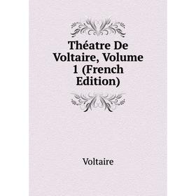 

Книга Théatre De Voltaire, Volume 1 (French Edition)