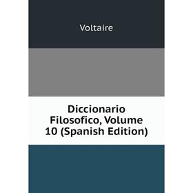 

Книга Diccionario Filosofico, Volume 10 (Spanish Edition)