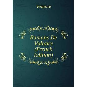 

Книга Romans De Voltaire (French Edition)