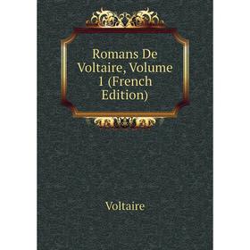 

Книга Romans De Voltaire, Volume 1 (French Edition)