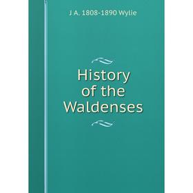 

Книга History of the Waldenses