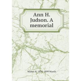

Книга Ann H. Judson. A memorial
