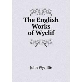 

Книга The English Works of Wyclif