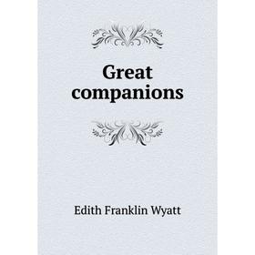 

Книга Great companions